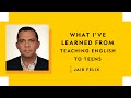 What I’ve Learned from Teaching English to Teens