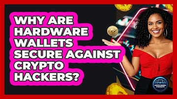 Why Are Hardware Wallets Secure Against Crypto Hackers? - Crypto Trading Strategists