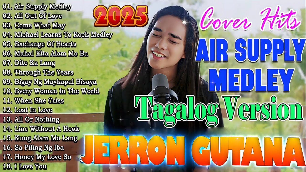 Jerron Gutana Cover 2025 🎶 Air Supply Medley Tagalog Version 📢 Love Songs Filipino Music
