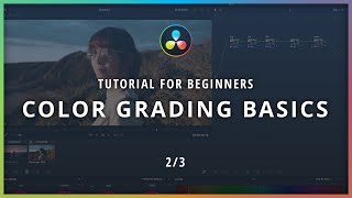 Color Grading Basics - DaVinci Resolve 16 Tutorial for BEGINNERS 2/3