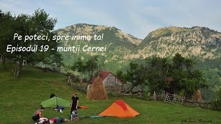 Pe poteci, spre inima ta! Ep 19: Urcarea pe scări la Inelet, muntii Cernei