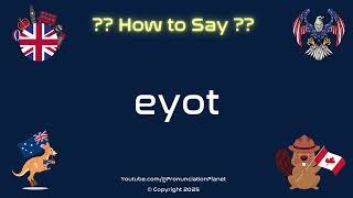 🏝️📖 How to Pronounce eyot? (CORRECTLY) | Pronunciation Planet