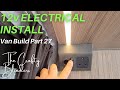 selfbuild | vw crafter | campervan | electrical install | van build | part 27 | the crafty blinders