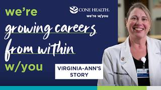 Cone Health is growing careers from within w/you | Virginia-Ann's Story