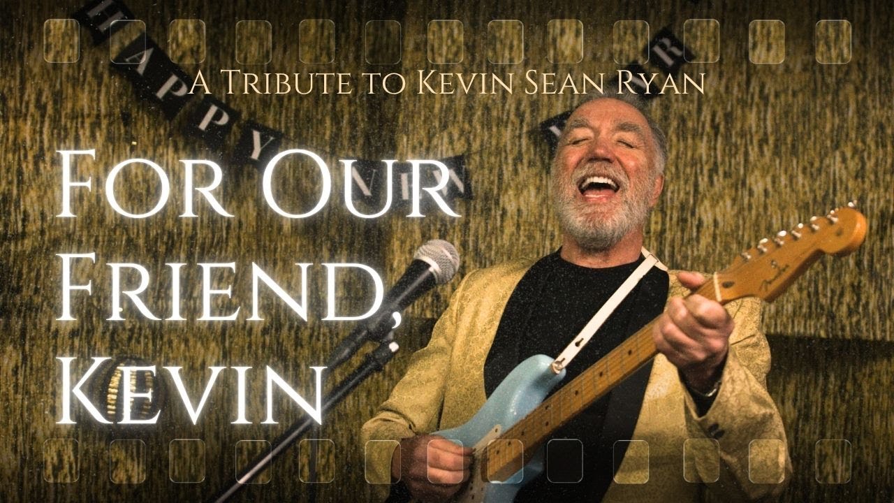 Tribute: FOR OUR FRIEND, KEVIN | Reaching Through Films