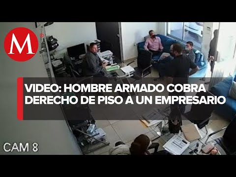 En Cajeme Sonora, cámaras de seguridad grabaron el cobro de piso a un empresario