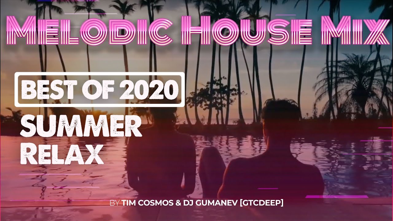 Mega Dance Hits 2020 🌱 The Best Of Melodic House Music Mix 2020 🌱 GTC Summer Mix 2020 #3