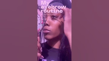 My eyebrow routine #eyebrowtutorial