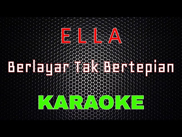Ella - Berlayar Tak Bertepian [Karaoke] | LMusical class=