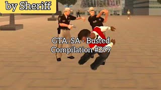 GTA: San Andreas - Busted Compilation Part #299 (by Sheriff)