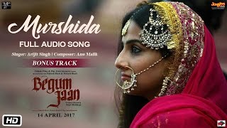 Murshida | Audio Song | Begum Jaan | Arijit SIngh | Vidya Balan | Anu Malik chords