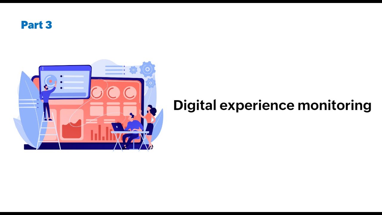 Digital experience monitoring YouTube