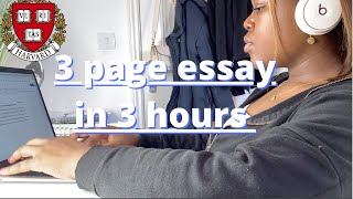 WRITING A 3 PAGE ESSAY IN 3 HOURS : Harvard uni life Details