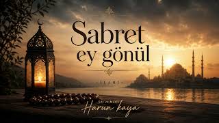 Harun Kaya - Sabret Ey Gönül (2026)