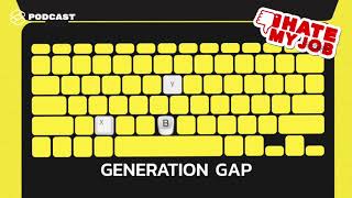 I HATE MY JOB EP.5 ผู้ใหญ่ไม่ยอมเปลี่ยน vs เด็กรุ่นใหม่ไม่ทุ่มเท จะลดช่องว่างอย่างไรให้เข้าใจกัน