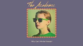 Video-Miniaturansicht von „The Academic - Why Can't We Be Friends? (Official Audio)“