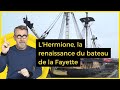 Lhermione la renaissance du bateau de la fayette  c jamy