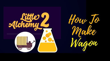 Little Alchemy 2-How To Make Wagon Cheats & Hints
