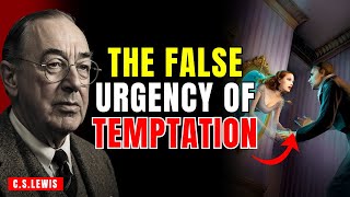 How Temptation Is Custom-Made for Each Person | C.S.LEWIS