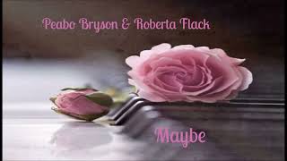 Peabo Bryson & Roberta Flack~ "  Maybe " ~❤️~ 1983