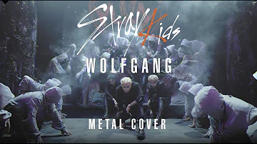 Stray Kids - WOLFGANG METAL COVER