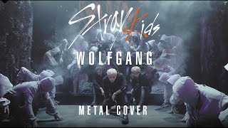 Stray Kids - WOLFGANG METAL COVER