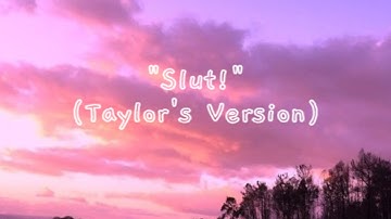 Taylor Swift - "Slut!" [Lyrics] (Taylor