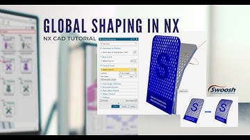 Global Shaping in NX CAD | NX Tutorial