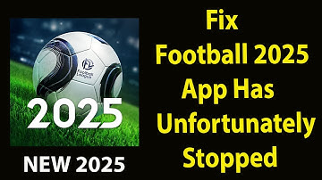 Fix Football League 2025  Unfortunately Has Stopped |Football League 2025  Stopped Problem | PSA 24