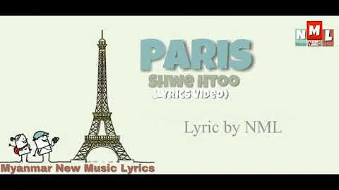 Shwe Htoo PARIS ( Lyrics) Song