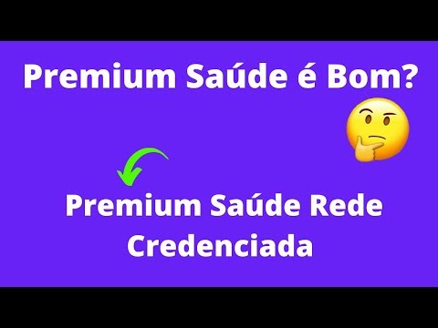 Premium Saude Rede Credenciada -  Premium Saude é Bom