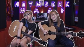 Heymbenk - Maaf (Cover by DwiTanty)