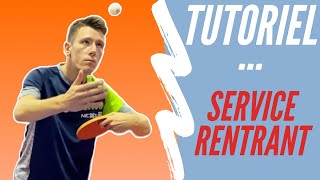 LA MAGIE DU SERVICE RENTRANT | Tennis de Table