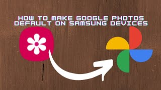 Problem Solved✅ - How to make Google Photos default on Samsung Devices screenshot 2