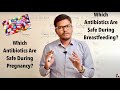 Antibiotics In Pregnancy & Nursing | Topics In Description Below