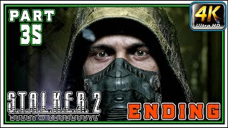 STALKER 2 HEART OF CHORNOBYL Full Gameplay PART 35 - No One Leaves Unsatisfied [4K 60FPS] - ENDING