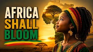 Africa Shall Bloom 🔥 | Powerful African Roots Reggae (Full Album)