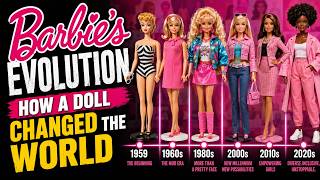 Barbie's Evolution: How a Doll Changed the World