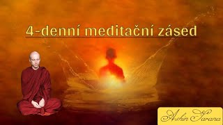 4 denní meditační zásed - den první