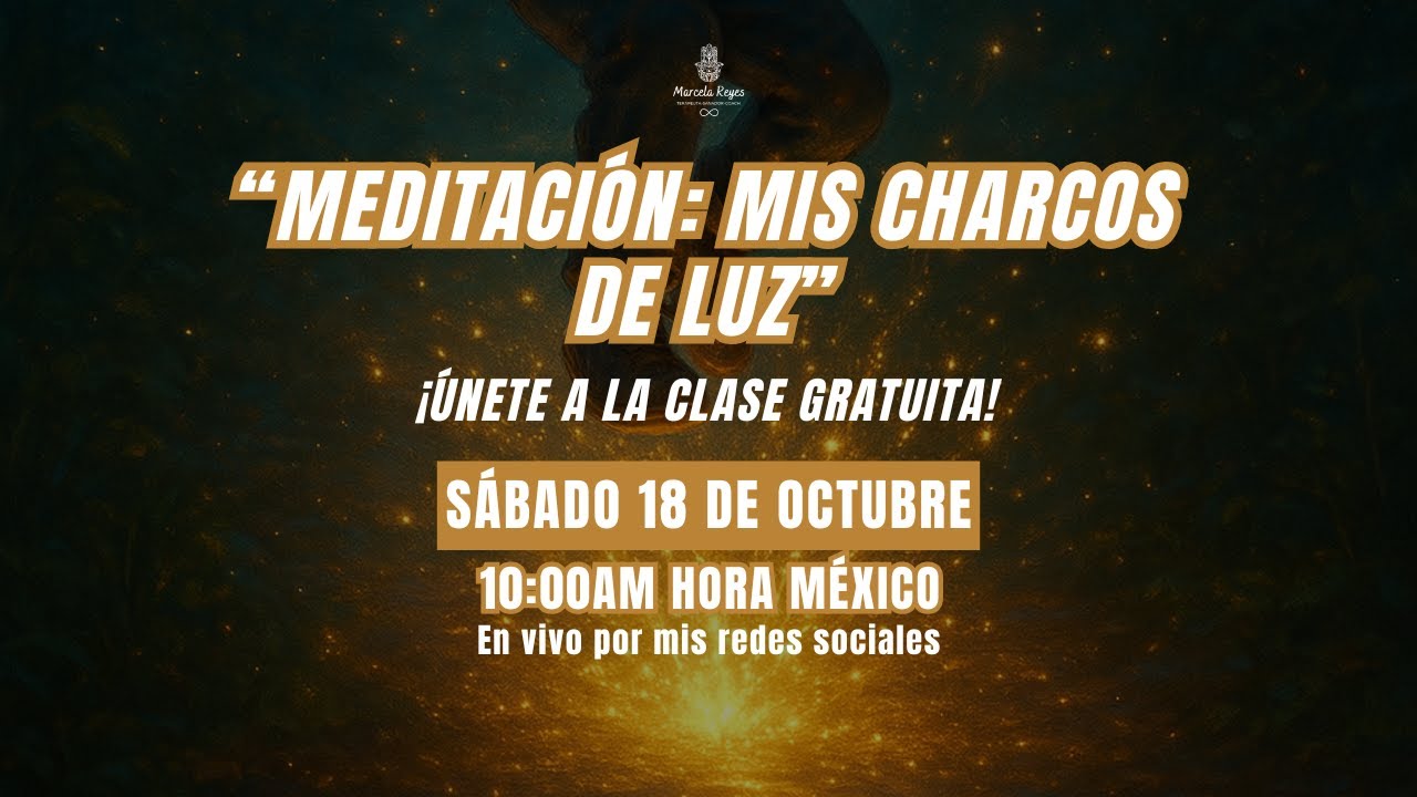 MEDITACIÓN CHARCOS DE LUZ