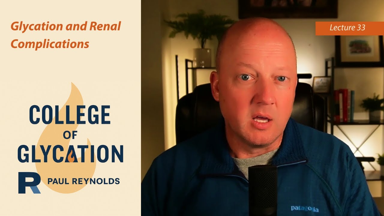 33: Гликация и почечные осложнения. Доклад доктора Пола Рейнольдса.