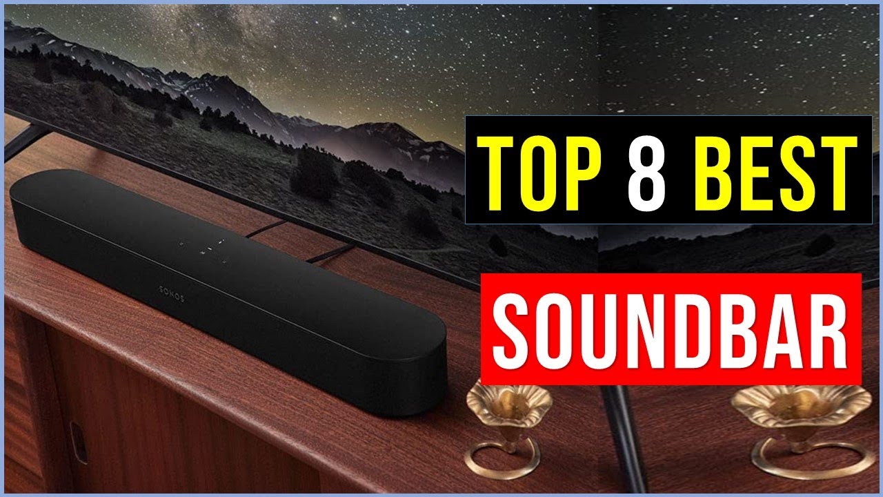 Top 8 Best Soundbars in 2022 Best Soundbars Reviews YouTube