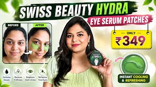 SWISS BEAUTY HYDRA GEL EYE SERUM PATCHES | Do They Really Work? How to get rid of Dark Circles?