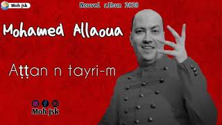 Mohamed Allaoua 2020 [aṭṭan n tayri-m] Resimi