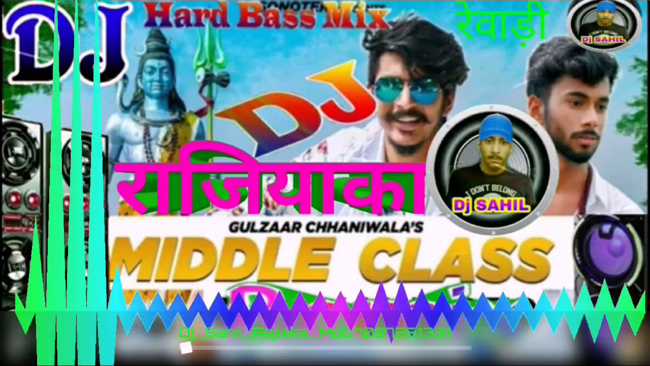  Dj Sahil Rajiaka Middle class chora gulzar chhaniwala  kalje pe photo bhole nath se tera