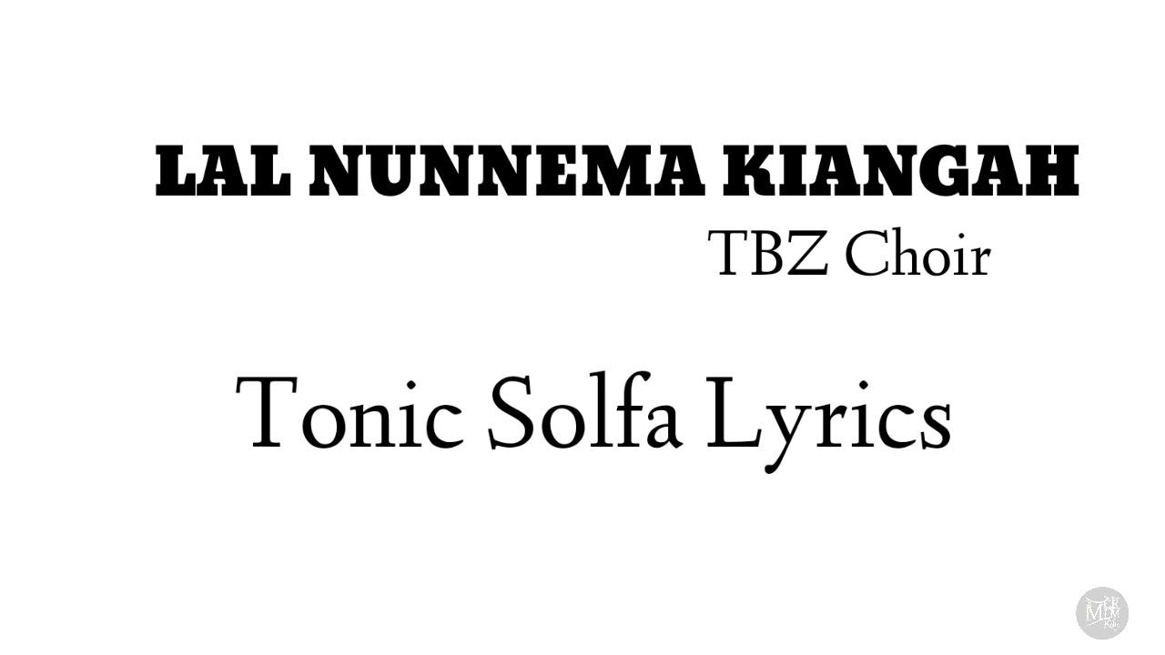 Lal Nunnema Kiangah  Tonic Solfa Lyrics