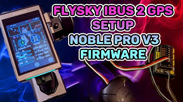 Flysky FS IBG01 ibus 2 GPS Module noble pro v3 firmware set up guide