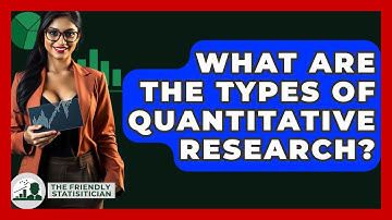 What Are The Types Of Quantitative Research? - The Friendly Statistician