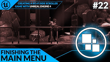 Finishing The Main Menu - #22 Creating A SideScroller With Unreal Engine 4
