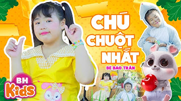 Chú Chuột Nhắt - Bé Bảo Trân | Nhạc Thiếu Nhi Có Con Chuột Nhắt Nó Chạy Lăng Xăng, 4K